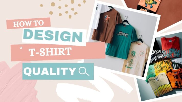 How to Design a T-shirt Quality