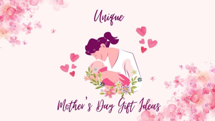 Best 33 Unique Mother's Day Gift Ideas